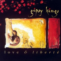Purchase Gipsy Kings - Love & Liberte