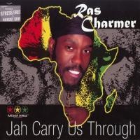 Purchase Ras Charmer - Jah Carry Us Through
