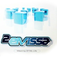 Purchase 2 Eivissa - Meaning Of My Life (MCD)