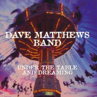Purchase Dave Matthews Band - Under the Table and Dreaming