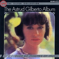 Purchase Astrud Gilberto - The Silver Collection: The Astrud Gilberto Album