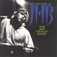 Purchase The Jeff Healey Band - The Very Best Of Jeff Healey Band