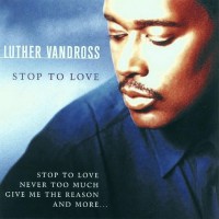 Purchase Luther Vandross - Stop to Love