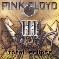 Purchase Pink Floyd - Total Eclipse. A Retrospective 1967-1993 CD3