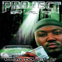 Purchase Project Pat - Mista Don't Play: Everythang's Workin