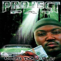 Buy Project Pat Mista Don't Play: Everythang's Workin Mp3 Download