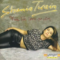 Purchase Shania Twain - For The Love Of Him