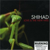 Purchase Shihad - Love Is The New Hate