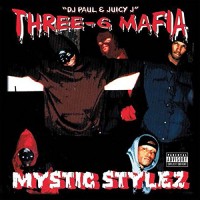 Purchase Three 6 Mafia - Mystic Stylez
