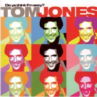 Purchase Tom Jones - Do Ya Think I'm Sexy?! (Remixes 2005)