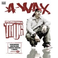 Purchase A-Wax - Unconditional Thug CD1