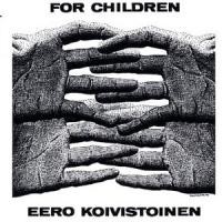 Purchase Eero Koivistoinen - For Children