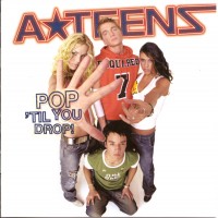Purchase A-Teens - Pop 'Til You Drop!