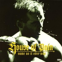 Purchase House Of Pain - Same As It Ever Was