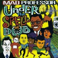 Purchase Mad Professor - Under The Spell Of Dub