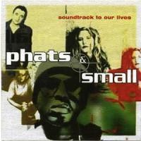 Purchase Phats & Small - Soundtrack to Our Lives