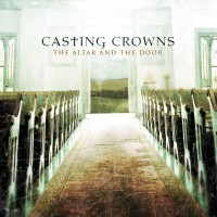 Purchase Casting Crowns - The Altar And The Door
