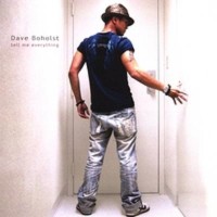 Purchase Dave Boholst - Tell Me Everything