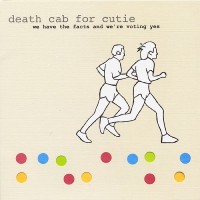 Purchase Death Cab For Cutie - We Have The Facts And We're Voting Yes