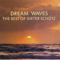 Purchase Dieter Schütz - Dream Waves (The Best Of  Dieter Schütz)