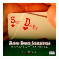 Purchase Doo Doo Stretch & Scrotum Shrivel - 5th Street: Flop. Turn. Kill.