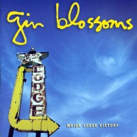 Purchase Gin Blossoms - Major Lodge Victory