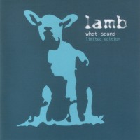 Purchase Lamb - What Sound (Limited Edition) CD1