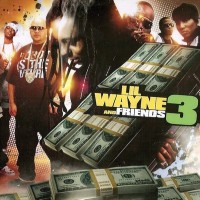 Purchase Lil Wayne - Lil Wayne And Friends 3 (Bootleg)