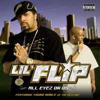 Purchase Lil' Flip & Young Noble - All Eyez On Us