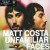 Buy Matt Costa - Unfamiliar Faces Mp3 Download