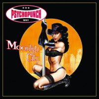 Purchase Psychopunch - Moonlight City (Rarities And Bonustracks) CD2