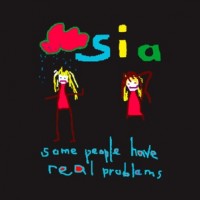 Purchase SIA - Some People Have Real Problems
