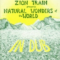 Purchase Zion Train - Presents Natural Wonders of the World In Dub
