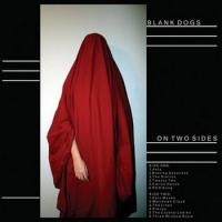 Purchase Blank Dogs - On Two Sides (Vinyl) (EP)