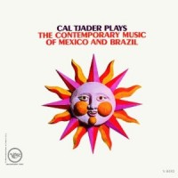 Purchase Cal Tjader - Cal Tjader Plays The Contemporary Music Of Mexico And Brazil