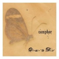 Purchase Camphor - Drawn To Dust