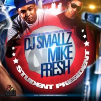 Purchase DJ Smallz & Mike Fresh - Student President