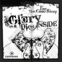 Purchase Glory Dies Inside - For The Good Sleep