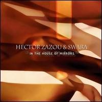 Purchase Hector Zazou & Swara - In The House Of Mirrors