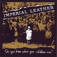 Purchase Imperial Leather - Do You Know Where Your Children Are?