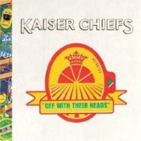 Purchase Kaiser Chiefs - Off With Their Heads CD2