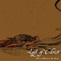 Purchase Left Of Christ - Three Sheets To The Wind