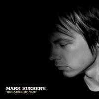 Purchase Mark Ruebery - Because Of You