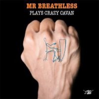 Purchase Mr. Breathless - Plays Crazy Cavan