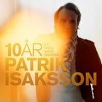 Purchase Patrik Isaksson - 10 År En Snll Mans Beknnelser