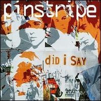 Purchase Pinstripe - Did I Say (CDS)