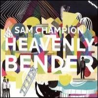 Purchase Sam Champion - Heavenly Bender