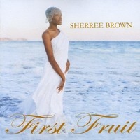 Purchase Sherree Brown - First Fruit