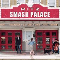 Purchase Smash Palace - Everybody Comes And Goes