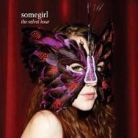 Purchase Somegirl - The Velvet Hour